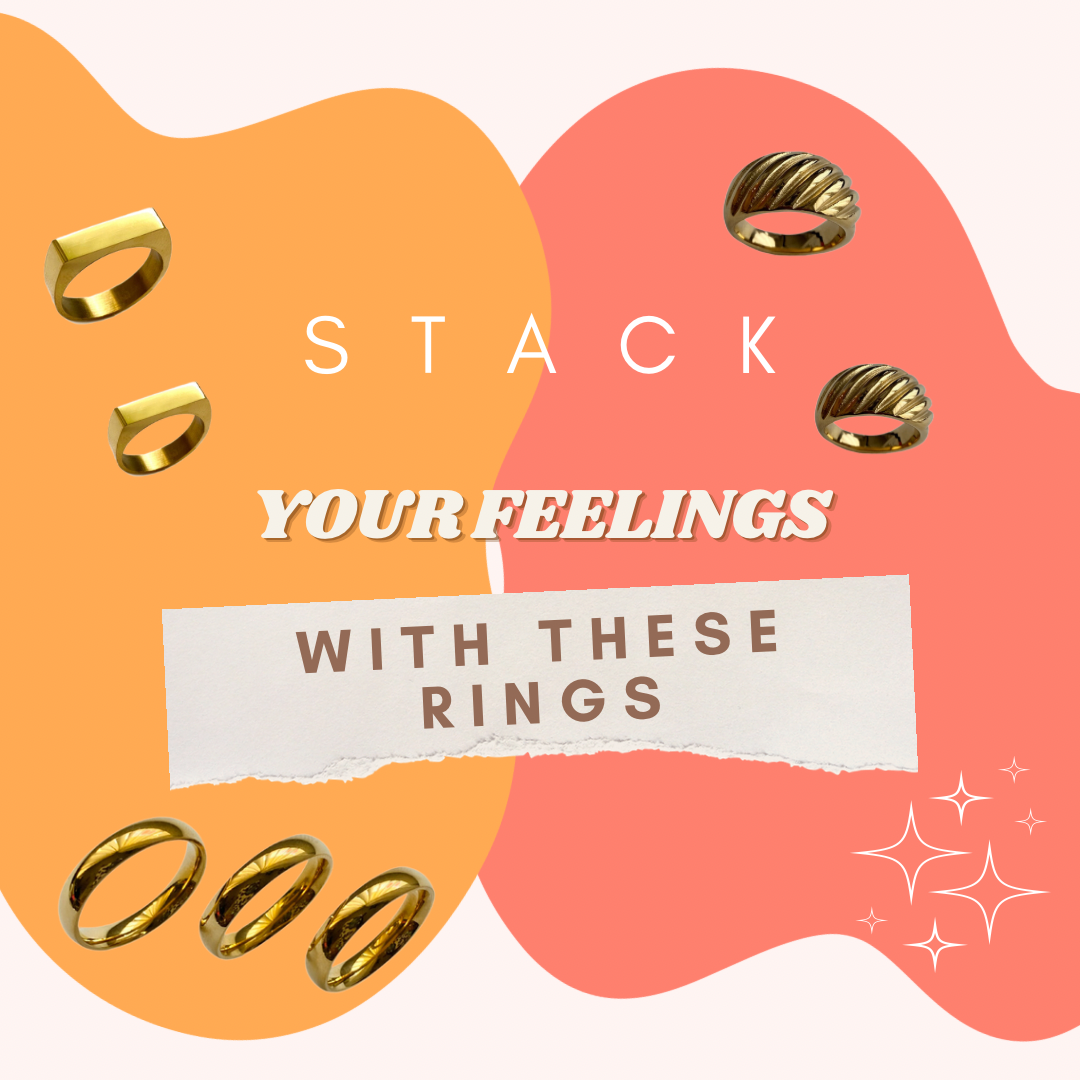 Stack your Rings NOT Feelings..